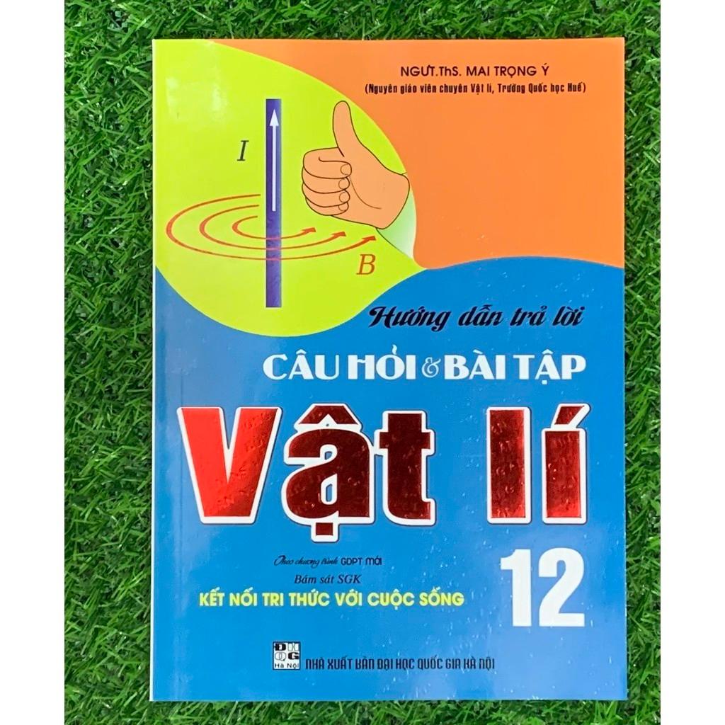 Sách - Hướng dẫn trả lời câu hỏi &amp; bài tập vật lí 12 (bám sát sgk kết nối tri thức với cuộc sống) (HA-MK1)