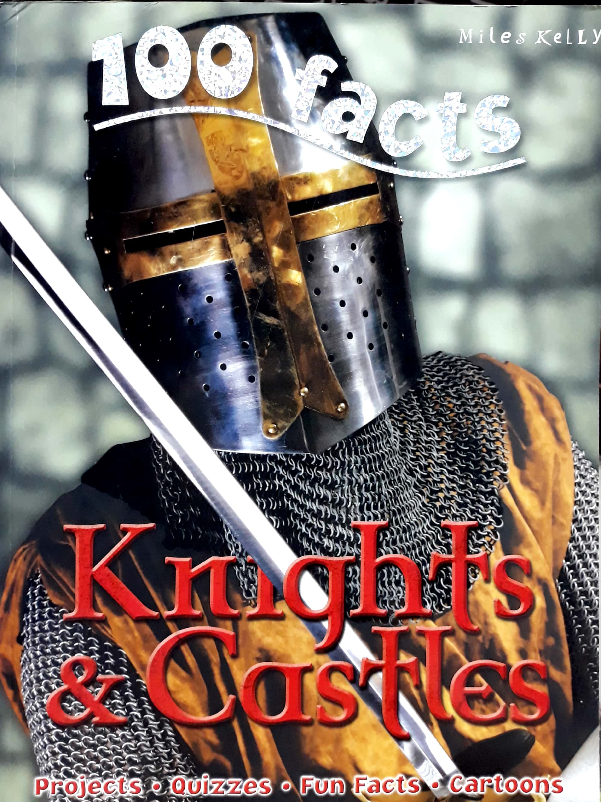 100 Facts Knights and Castles