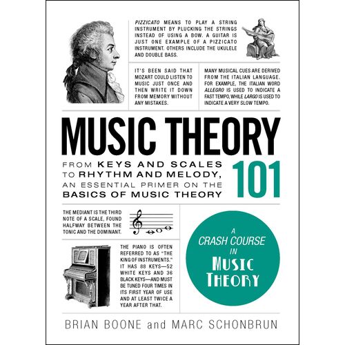 Music Theory 101: From keys and scales to rhythm and melody, an essential primer on the basics of music theory (Adams 101) Hardcover