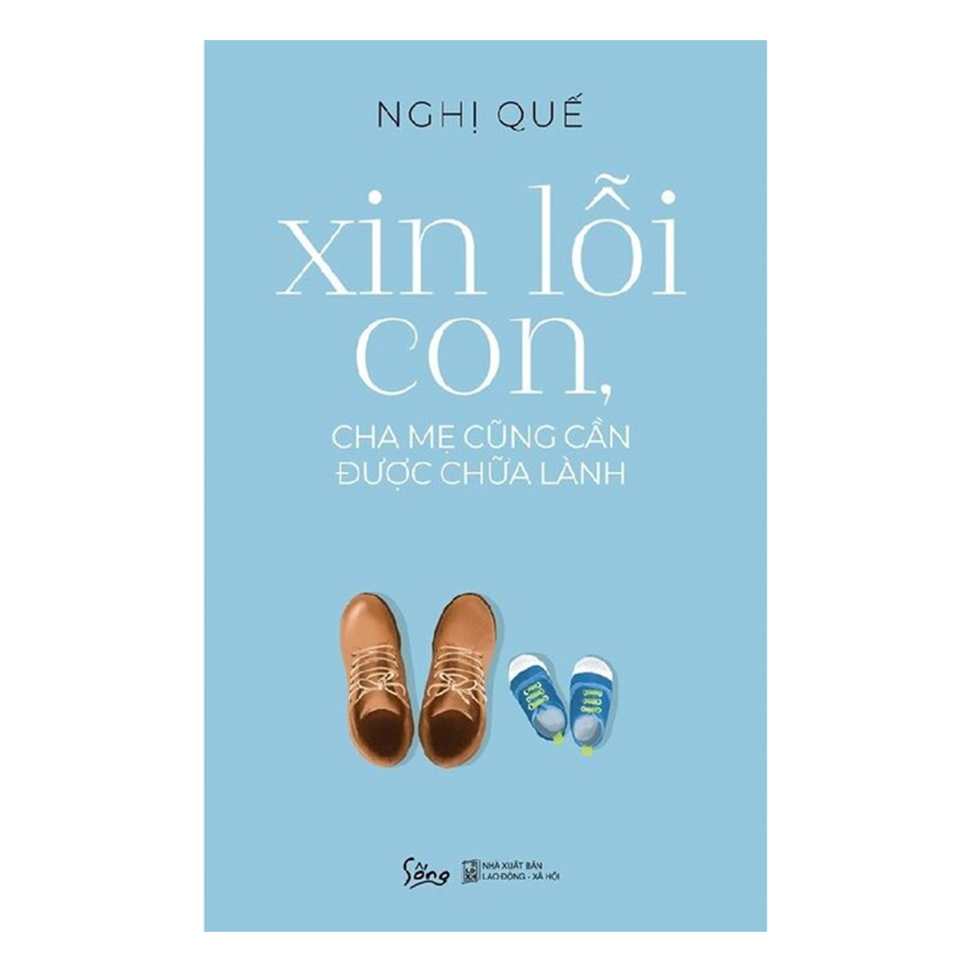 Combo Sách Làm Cha Mẹ : Lần Đầu Làm Mẹ Nhẹ Như Không + Xin Lỗi Con, Cha Mẹ Cũng Cần Được Chữa Lành