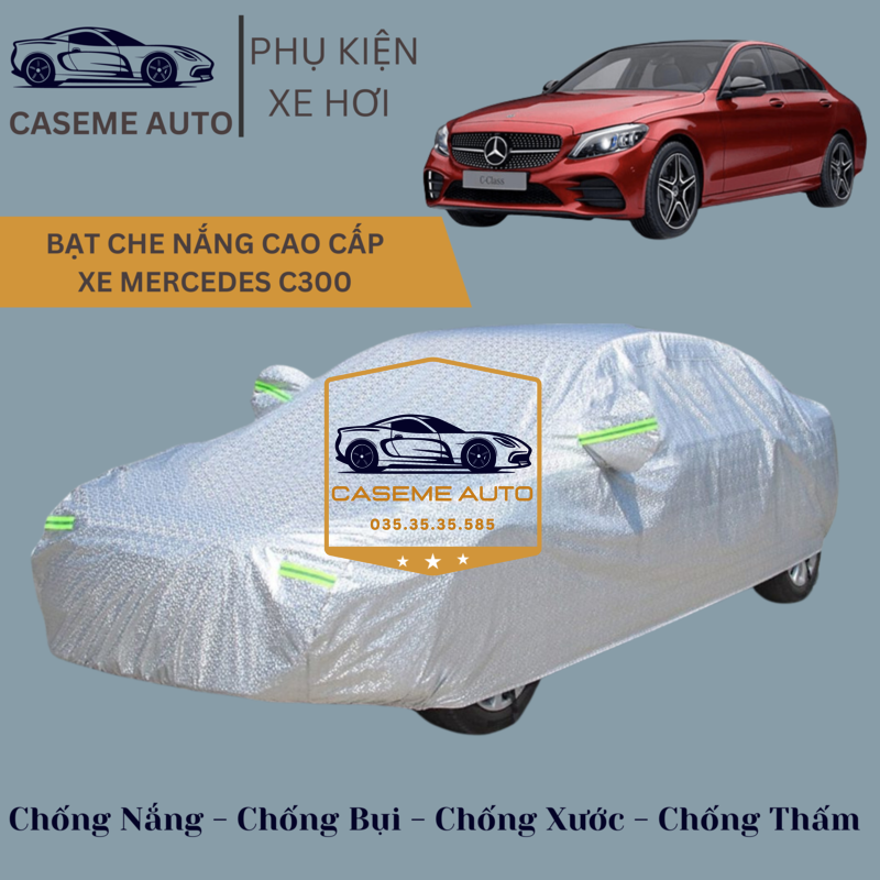 [MERCEDES C300] Bạt phủ xe ô tô tráng nhôm cao cấp dành cho xe MERCEDES C300 , 3 lớp chống nóng, chống thấm, chống bụi - Hàng Chính Hãng