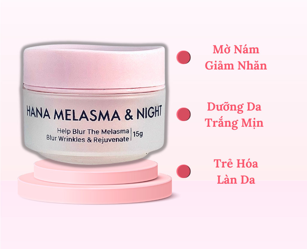 Kem Nám Tàn Nhang Hana Melasma &amp; Night Hanayuki Chính Hãng Kem Giảm Nám Mờ Thâm Dưỡng Trắng Da Mặt Ban Đêm 15g &amp; 25g