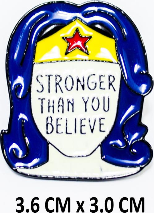 Stronger than you believe - Pin sticker ghim cài áo