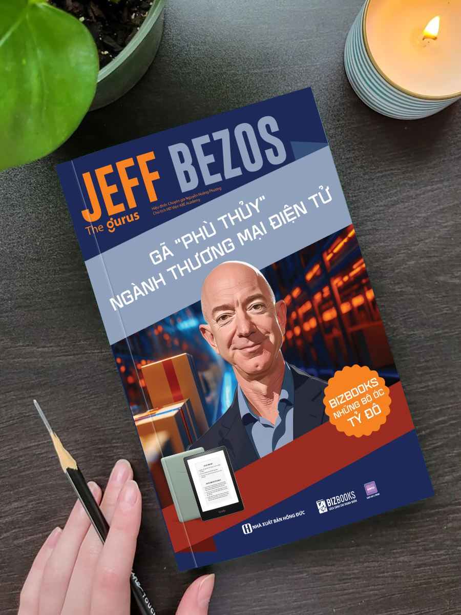Jeff Bezos Gã phù thuỷ ngành thương mại điện tử