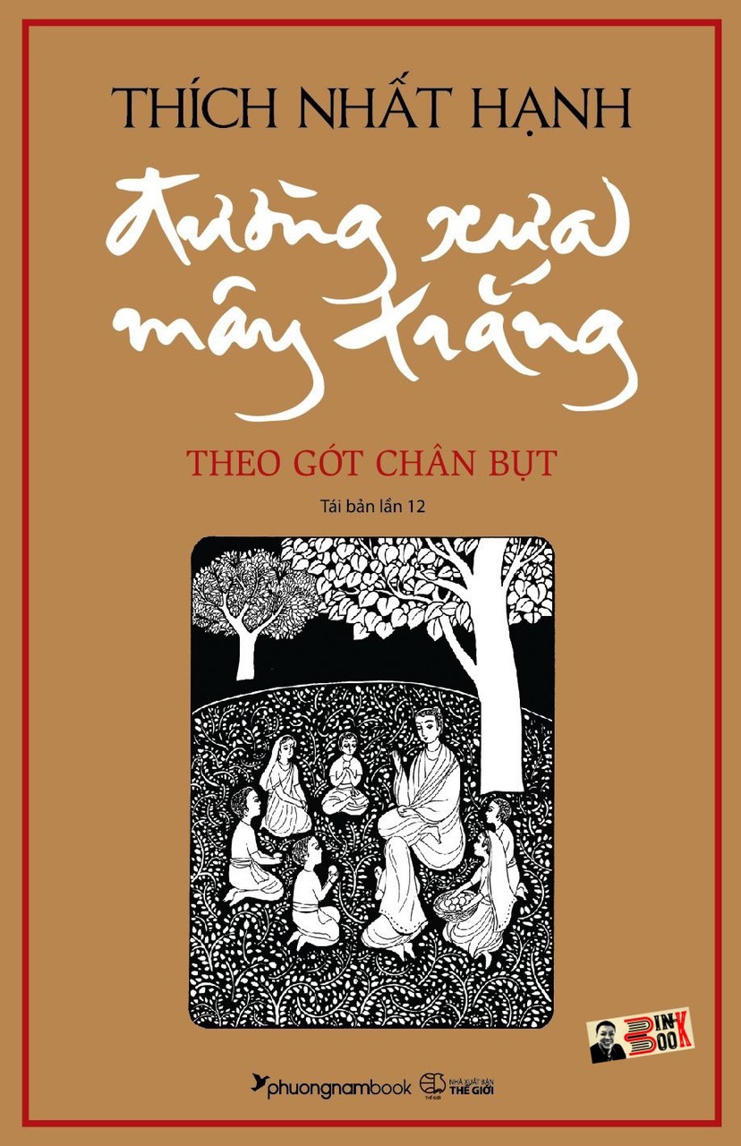 Đường Xưa Mây Trắng Thích Nhất Hạnh Phuongnambook Tái Bản Lần Thứ 12 Năm 2022 Nxb Thế Giới