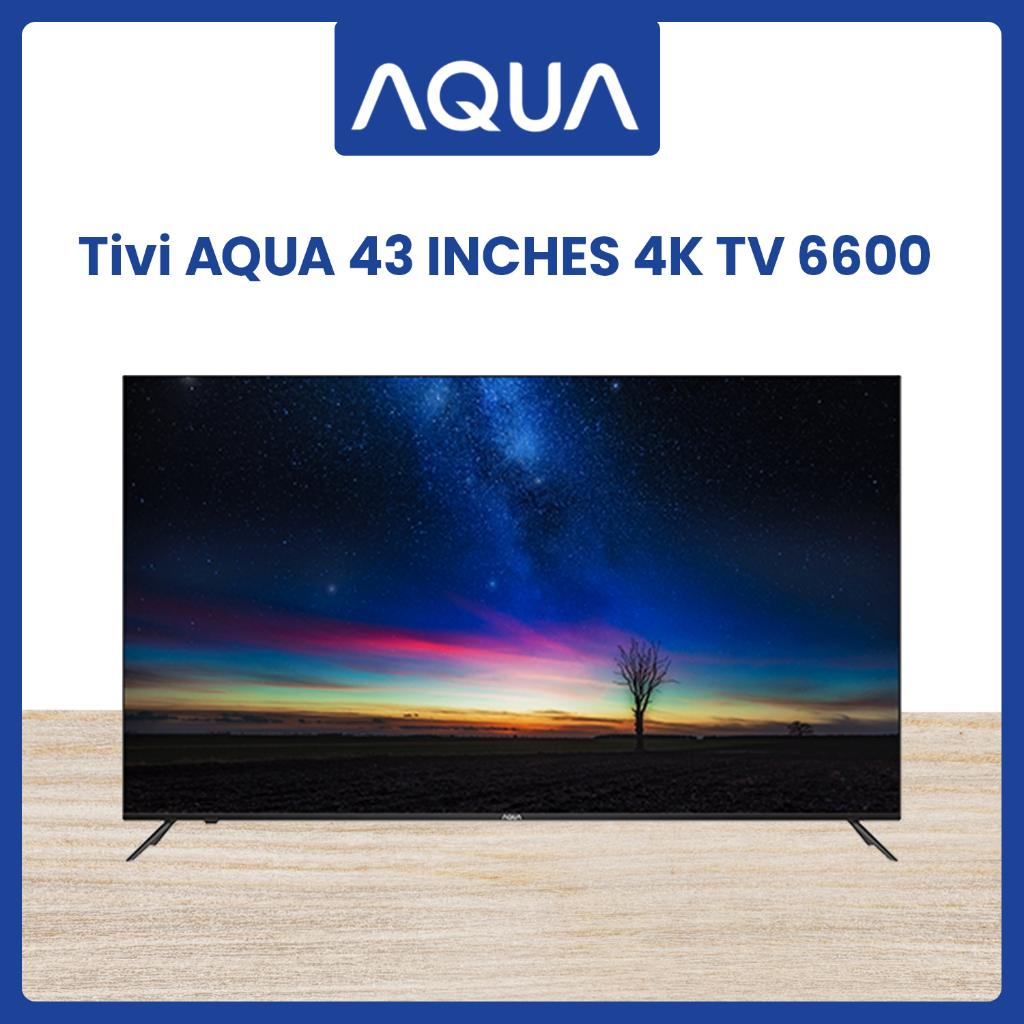 Tivi AQUA 4K TV 6600 43 inches - LE43AQT6600UG - Hàng Chính Hãng