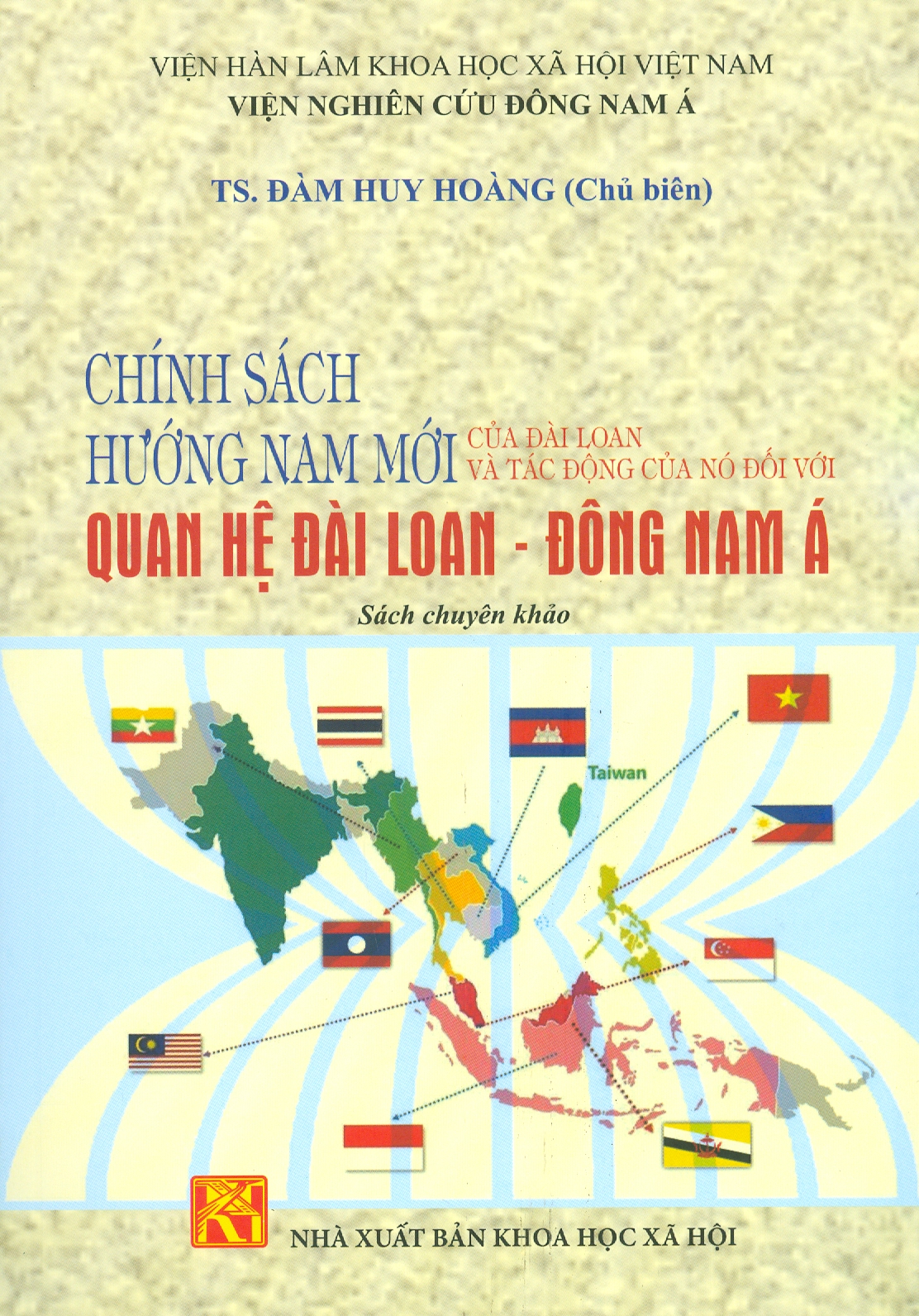 Chính Sách Hướng Nam Mới Của Đài Loan Và Tác Động Của Nó Đối Với Quan Hệ Đài Loan - Đông Nam Á