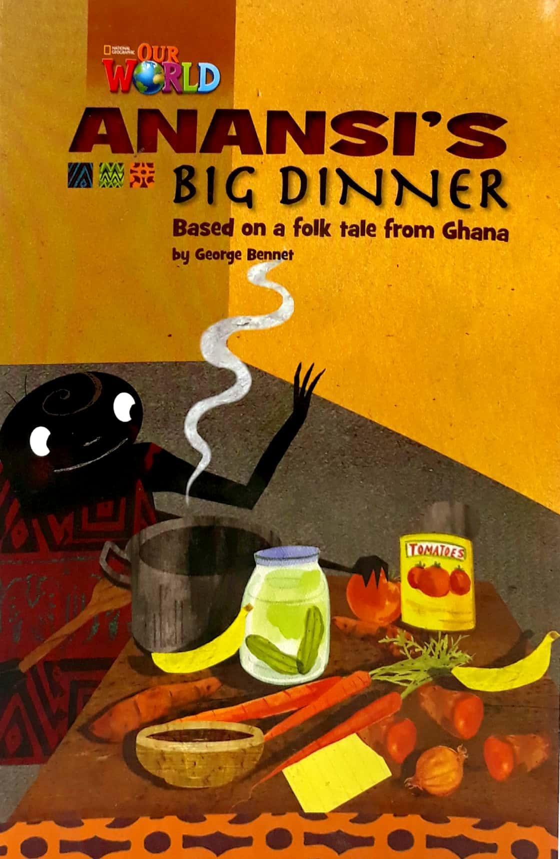 Our World Readers 3: Anansis Big Dinner