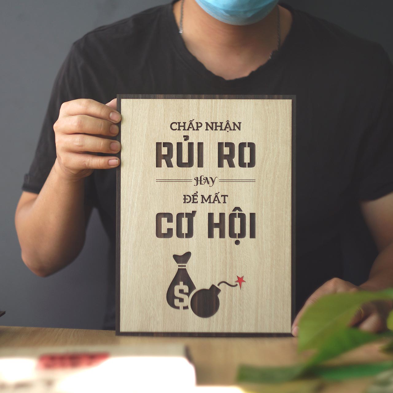 Tranh Gỗ Cap hay về cuộc sống TBIG121: Chấp nhận rủi ro hay để mất cơ hội