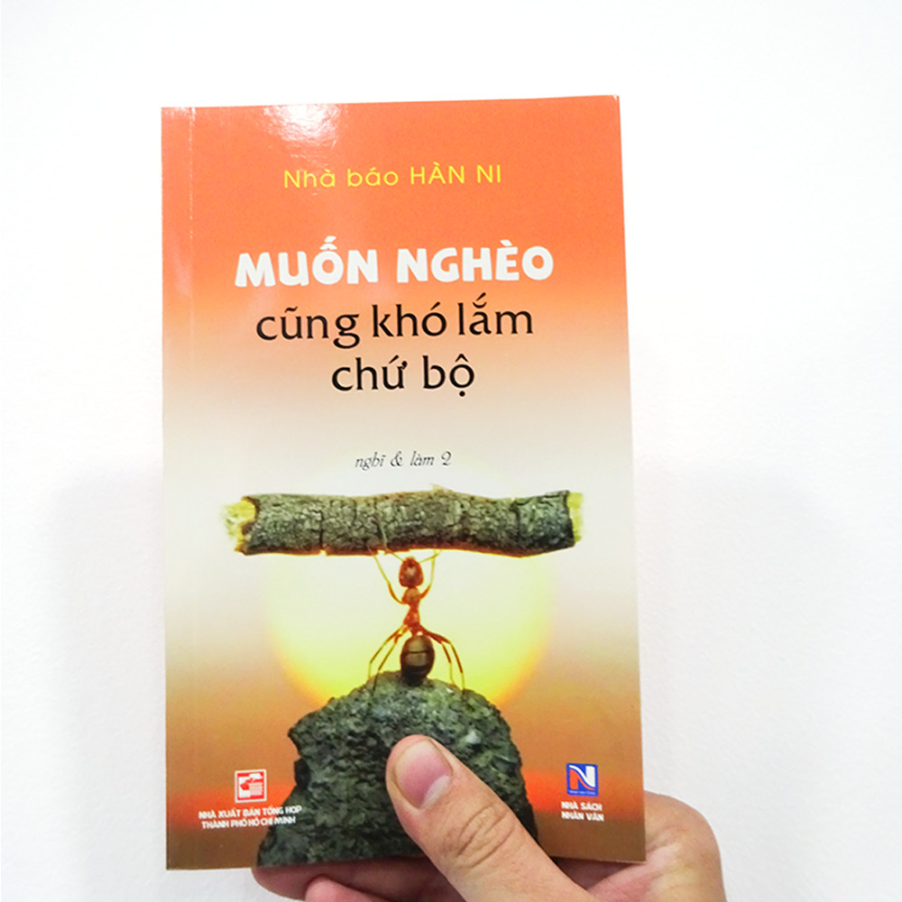 Sách - Muốn Nghèo Cũng Khó Lắm Chứ Bộ - Sách kỹ năng sống 