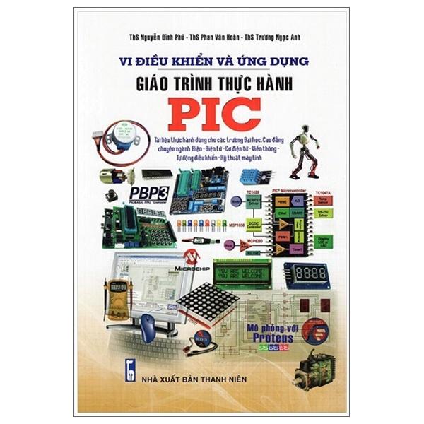 Giáo Trình Thực Hành PIC - Vi Điều Khiển Và Ứng Dụng