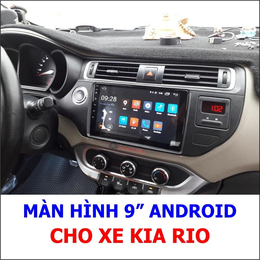 Màn Hình Android 9 inch Cho Xe KIA RIO - Đầu DVD Chạy Android Kèm Mặt Dưỡng Giắc Cho Xe KIA K3/ Rio