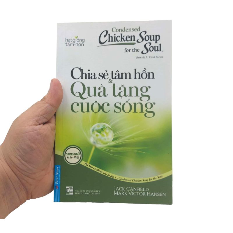 Chicken Soup For The Soul 1 - Chia Sẻ Tâm Hồn & Quà Tặng Cuộc Sống (Tái Bản)