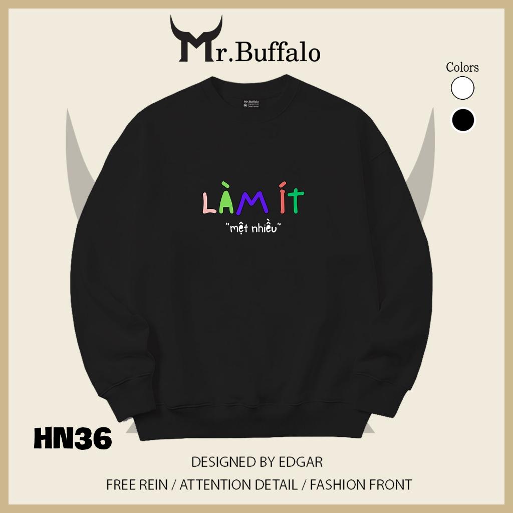 Áo sweater thu đông form rộng in hình hài hước "Làm Ít Mệt Nhiều" Mr.buffalo - [HN36] Áo Đen