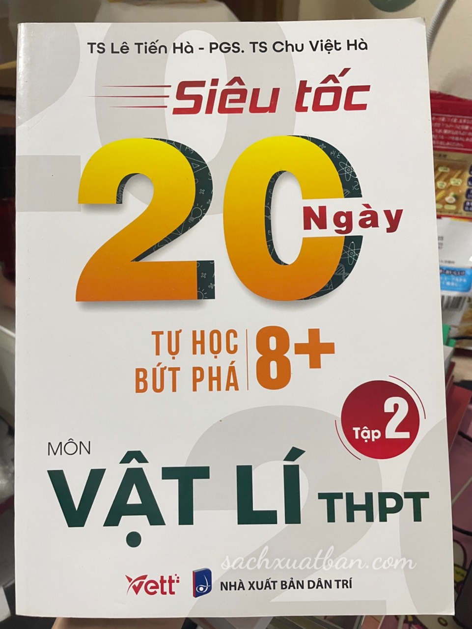 Sách Siêu Tốc 20 Ngày Tự Học Bứt Phá 8+ Môn Vật Lí THPT Tập 2