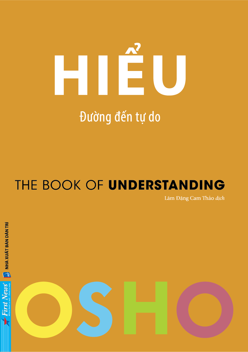 Osho - Hiểu - Đường Đến Tự Do - ảnh 3