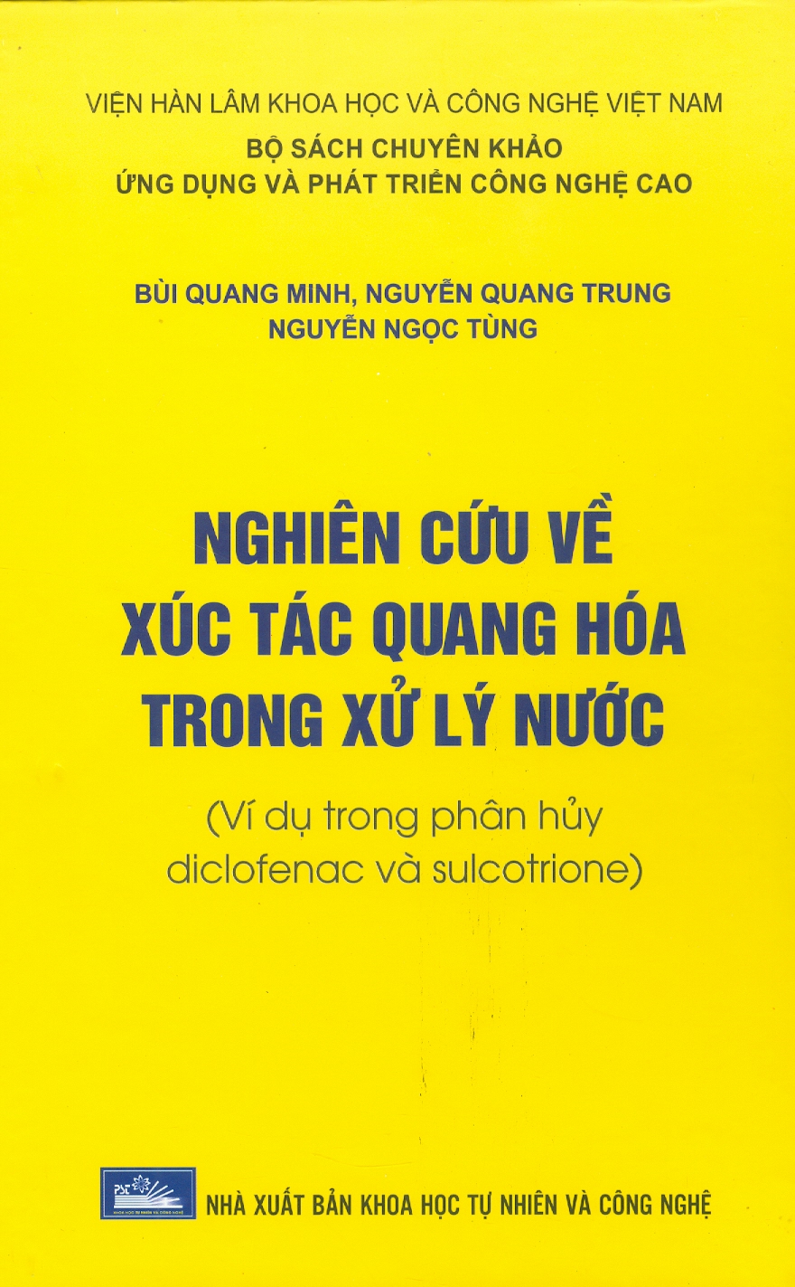 Nghiên Cứu Về Xúc Tác Quang Hóa Trong Xử Lý Nước (Ví Dụ Trong Phân Hủy Diclofenac Và Sulcotrone) (Bìa Cứng)