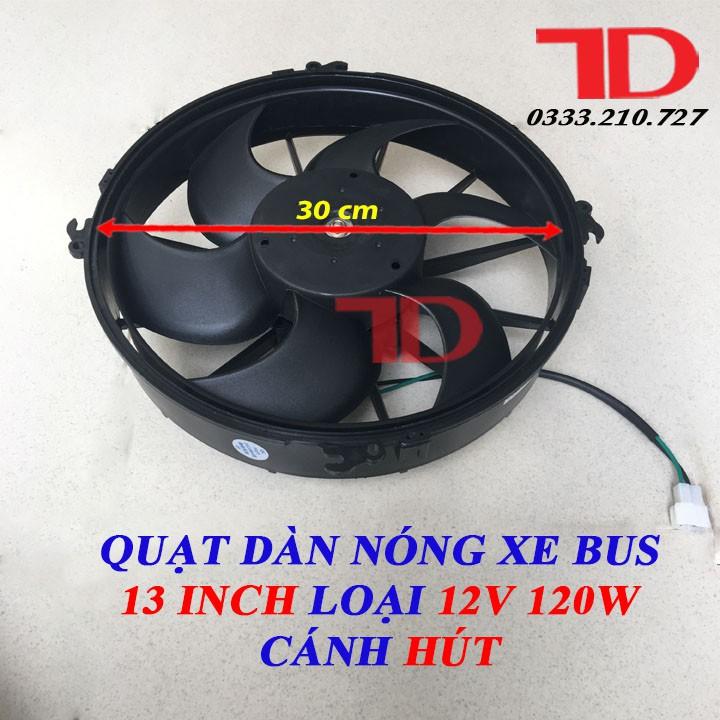 Quạt dàn nóng xe khách, xe bus 13 INCH 33 cm loại 12V 120W cánh hút 261PL