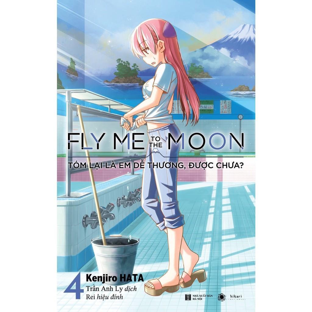 Truyện - Fly me to the moon - Tóm lại là em dễ thương, được chưa? Tập 4 - Thái Hà