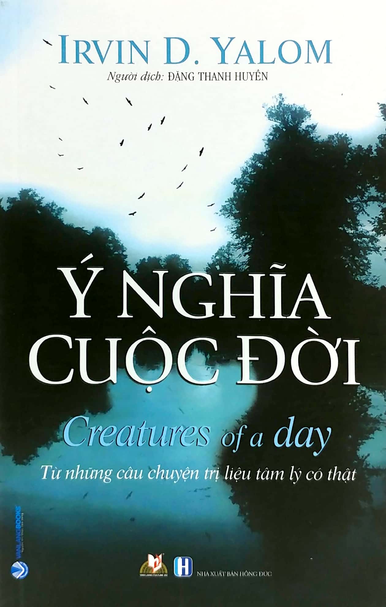 Sách - Ý Nghĩa Cuộc Đời - Từ Những Câu Chuyện Trị Liệu Tâm Lý - Irvin D Yalom