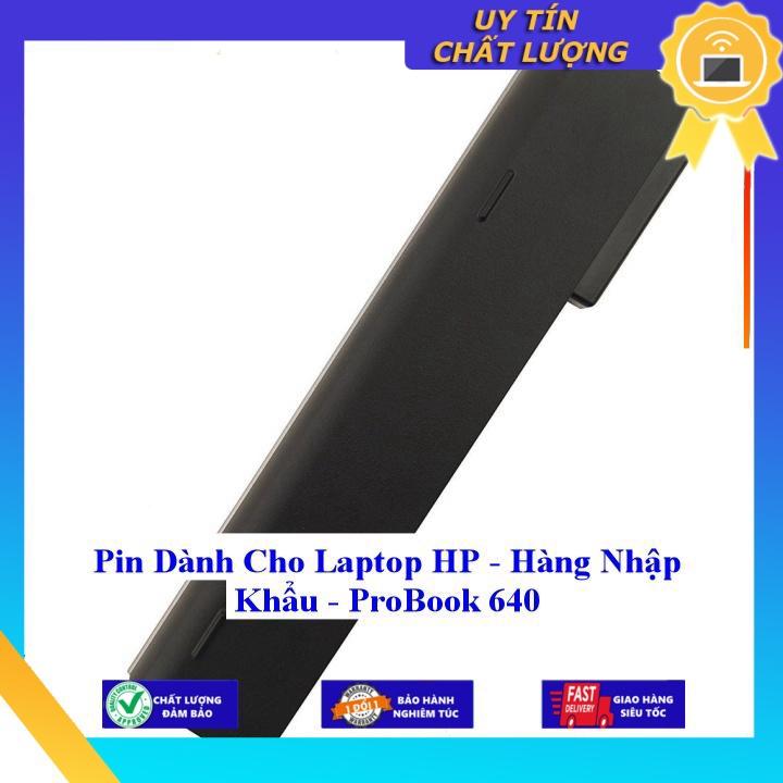 Pin dùng cho Laptop HP ProBook 640 - Hàng Nhập Khẩu MIBAT416