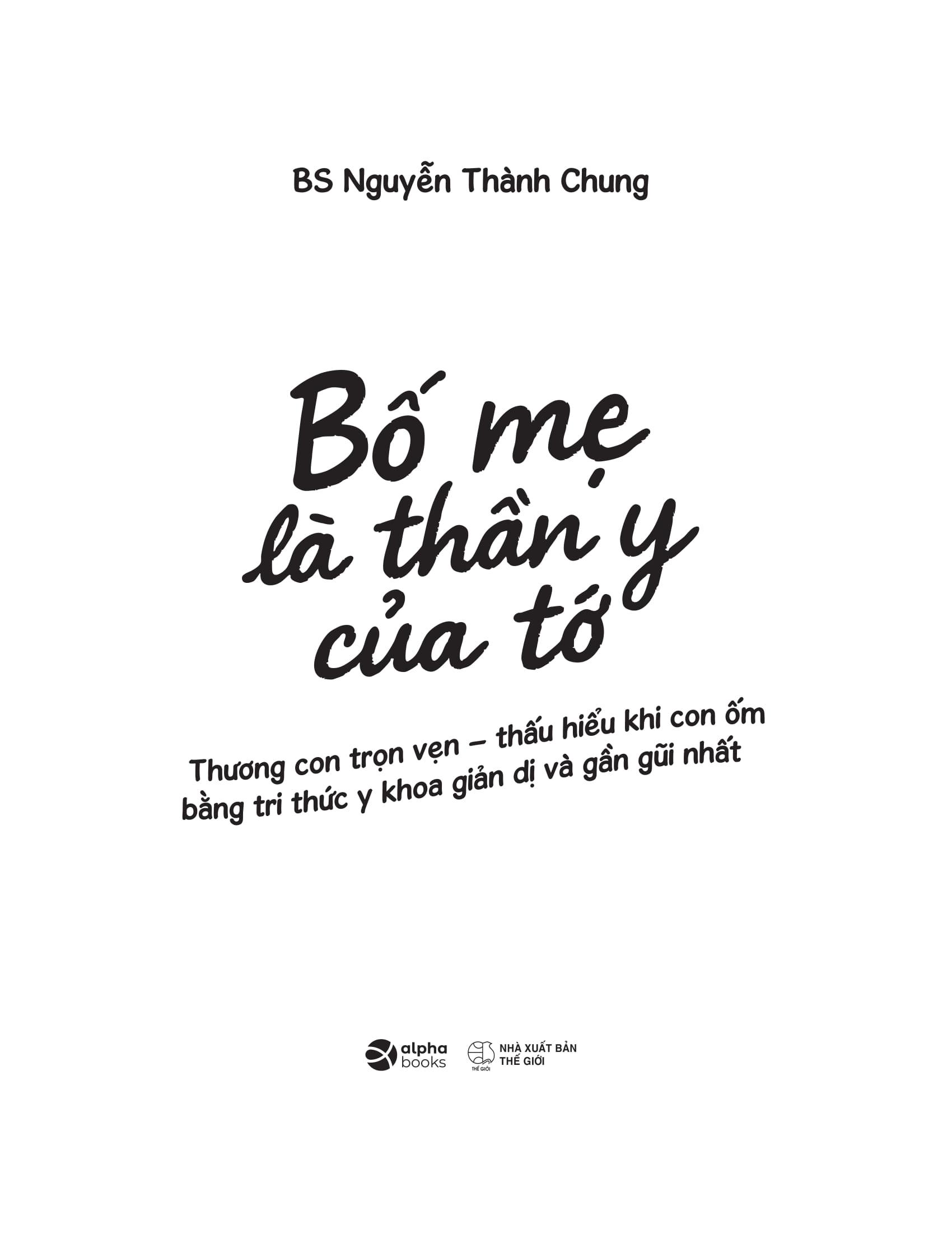 Sách - Bố Mẹ Là Thần Y Của Tớ - Thương Con Trọn Vẹn - Thấu Hiểu Khi Con Ốm Bằng Tri Thức Y Khoa Giản Dị Và Gần Gũi Nhất