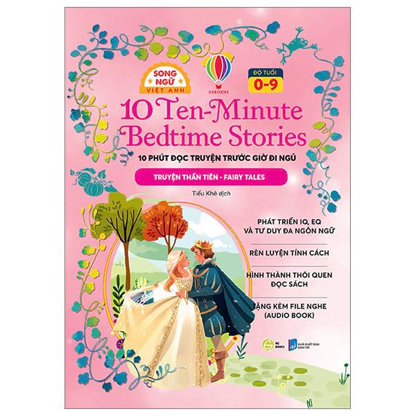 Sách - 10 Ten-Minutes Bedtime Stories - 10 Phút Đọc Truyện Trước Giờ Đi Ngủ - Fairy Tales - Truyện Thần Tiên - Song Ngữ Việt-Anh