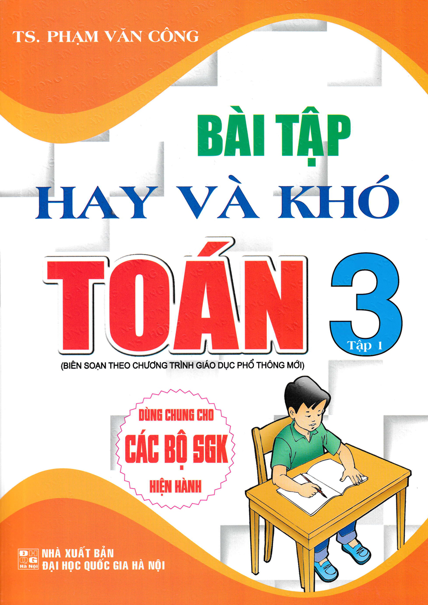 Bài Tập Hay Và Khó Toán Lớp 3 - Tập 1  - HA