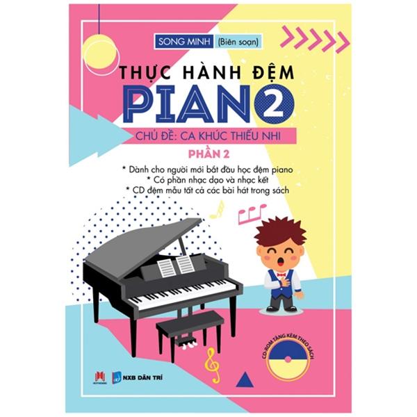 Sách Thực Hành Đệm Piano - Chủ Đề: Ca Khúc Thiếu Nhi (Phần 2)
