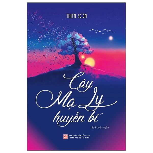 Cây Mạ Ly Huyền Bí – Tập Truyện Ngắn