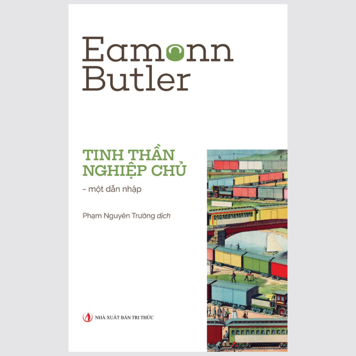 Tinh Thần Nghiệp Chủ - Một Dẫn Nhập - Eamonn Butler - Phạm Nguyên Trường dịch - (bìa mềm)
