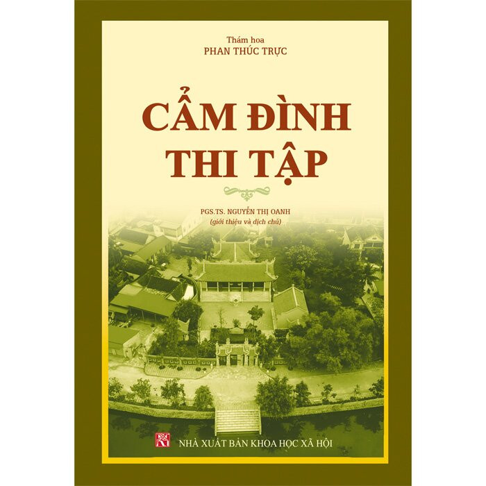 Cẩm Đình Thi Tập - Thám Hoa Phan Thúc Trực - PGS. TS. Nguyễn Thị Oanh dịch