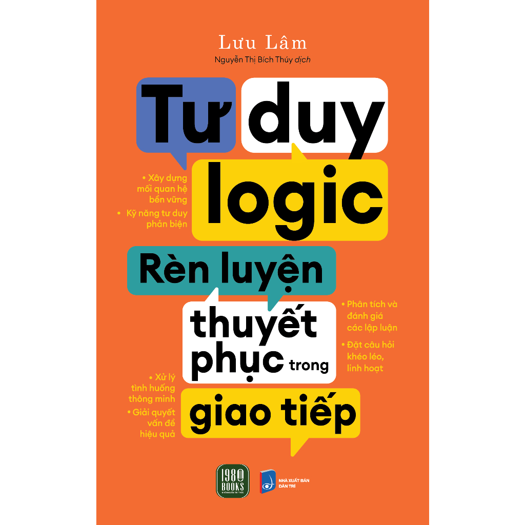 Sách Rèn Luyện Tư Duy Hay- Tư Duy Logic, Rèn Luyện Thuyết Phục Trong Giao Tiếp