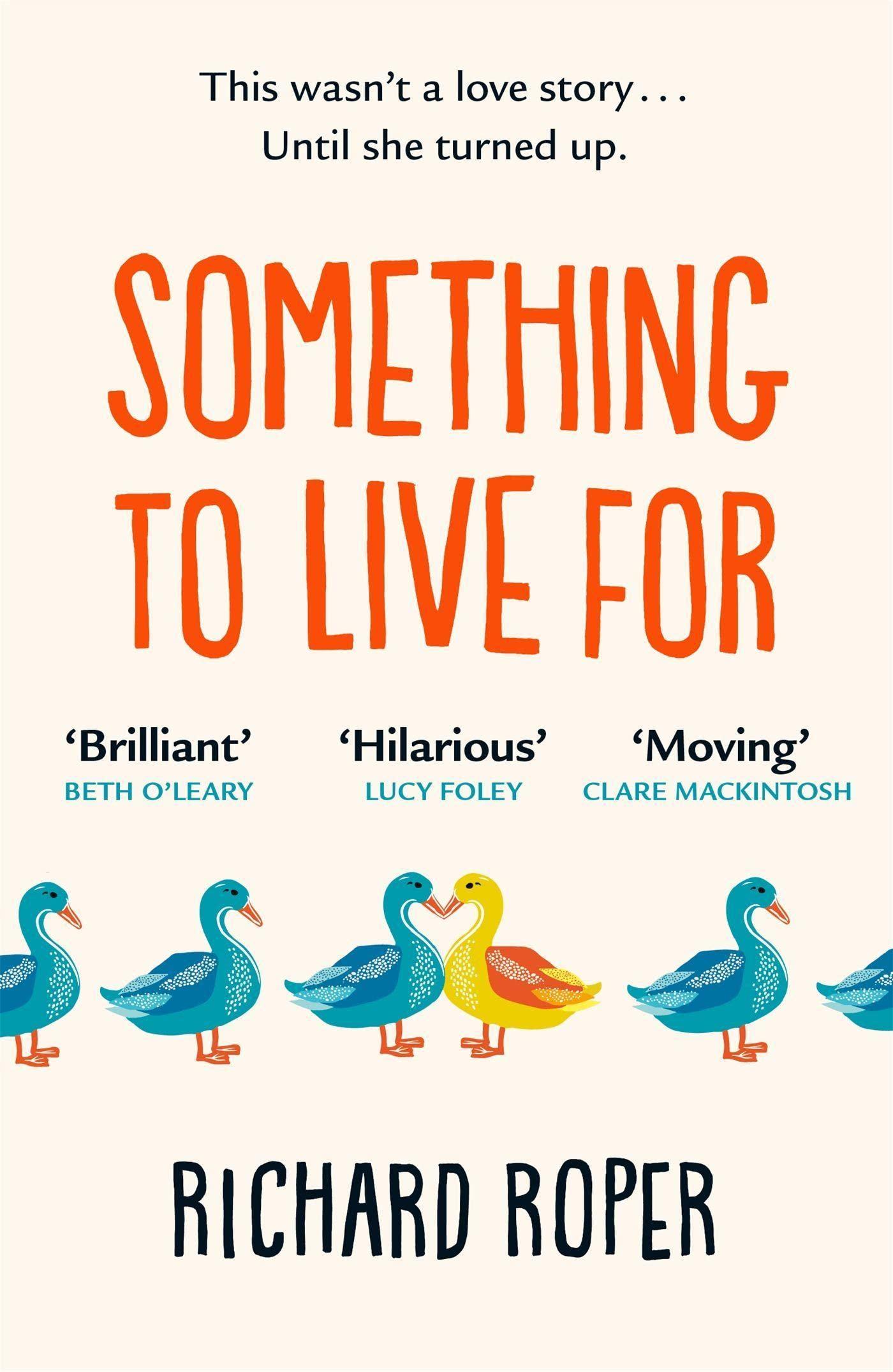 Something To Live For: 'Charming, Humorous And Life-affirming Tale About Human Kindness' BBC