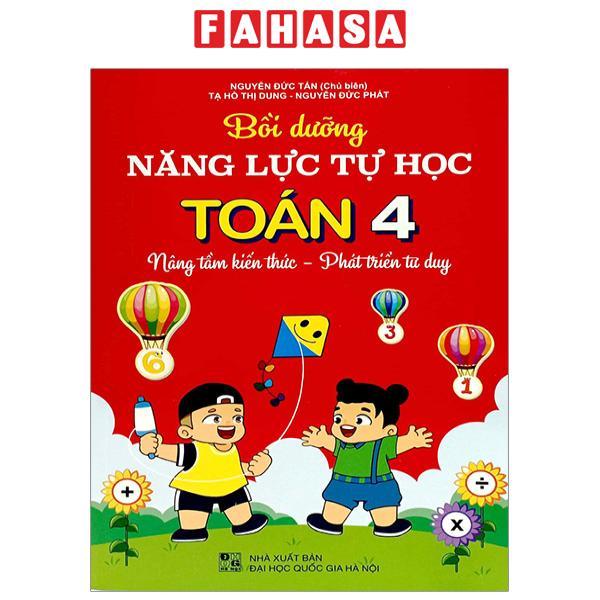 Bồi Dưỡng Năng Lực Tự Học Toán 4 - Nâng Tầm Kiến Thức - Phát Triển Tư Duy