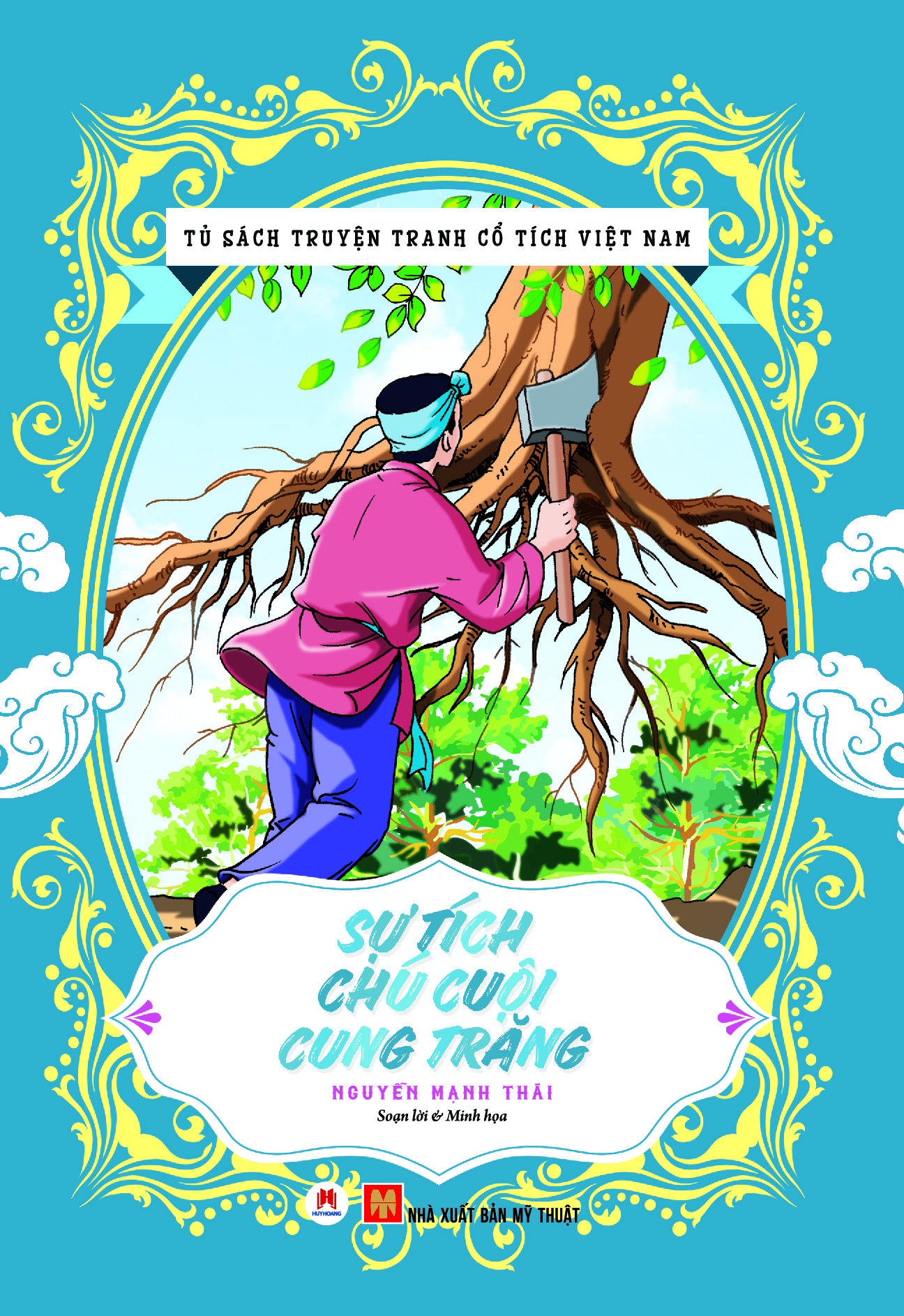 Tủ sách Truyện Tranh Cổ Tích Việt Nam - Sự Tích Chú Cuội Cung Trăng -Nguyễn Mạnh Thái