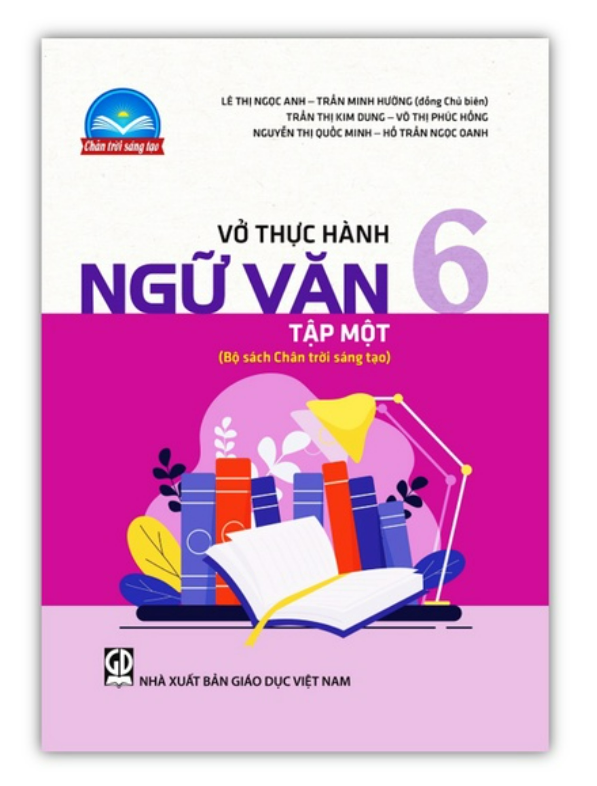 Sách - Vở thực hành Ngữ văn 6 - tập 1 (Bộ sách Chân trời sáng tạo)