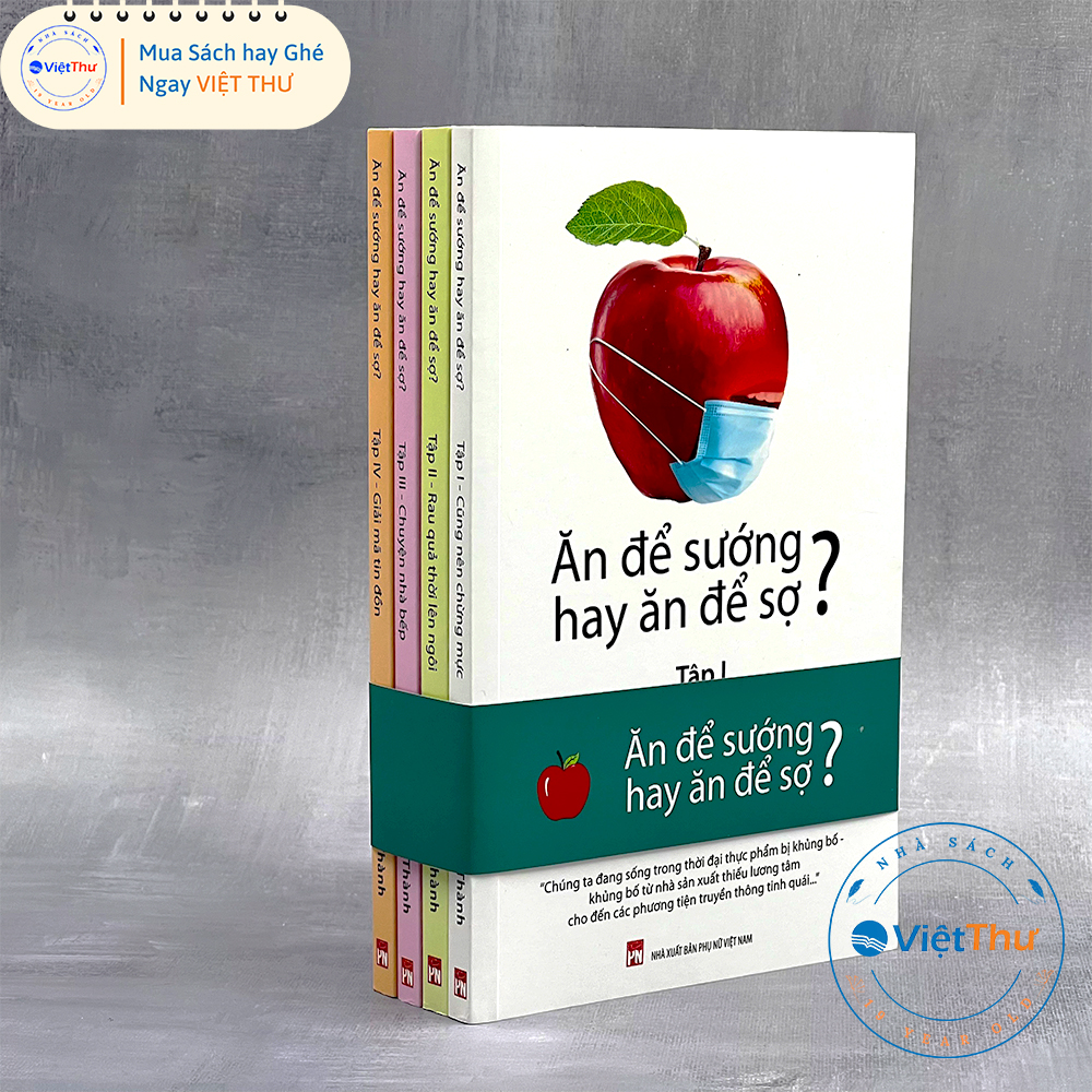 Sách - Combo 4 Quyển Ăn Để Sướng Hay Để Sợ - Vũ Thế Thành