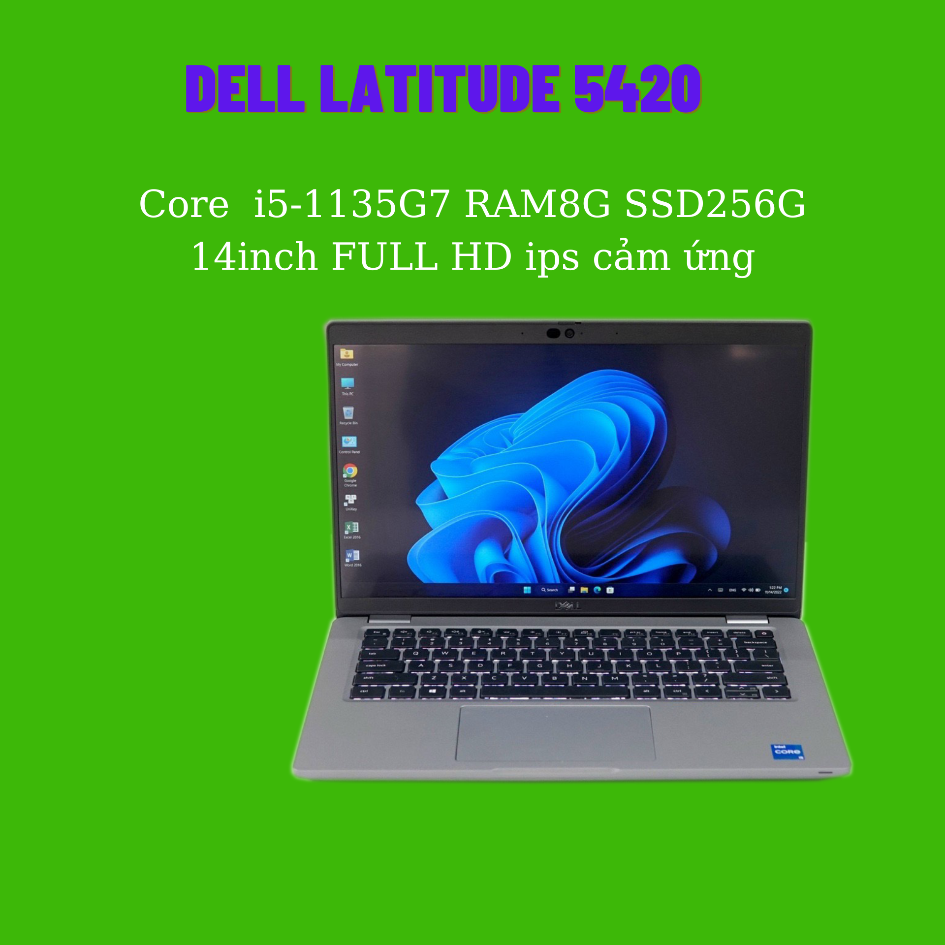 Máy tính Latitude 5420 i5 thế hệ 11 RAM8G SSD256G 14inch FULL HD ips CẢM ỨNG có nhận diện khuôn mặt