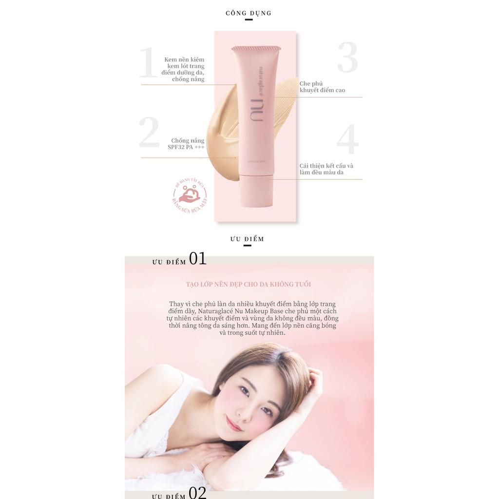 Kem lót trang điểm kiêm kem dưỡng da - naturaglacé Nu Makeup Base SPF32 PA ++ , 30ml