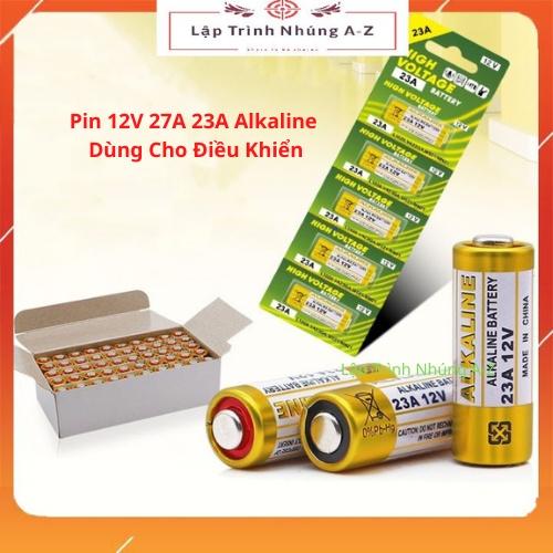 [Lập Trình Nhúng A-Z][G7] Pin 12V 27A/23A Alkaline Dùng Cho Điều Khiển