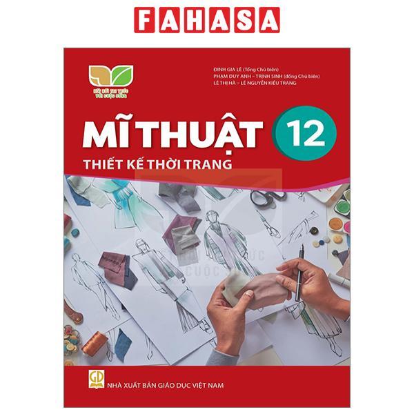 Sách Giáo Khoa Mĩ Thuật 12 - Thiết Kế Thời Trang (Kết Nối) (Chuẩn)