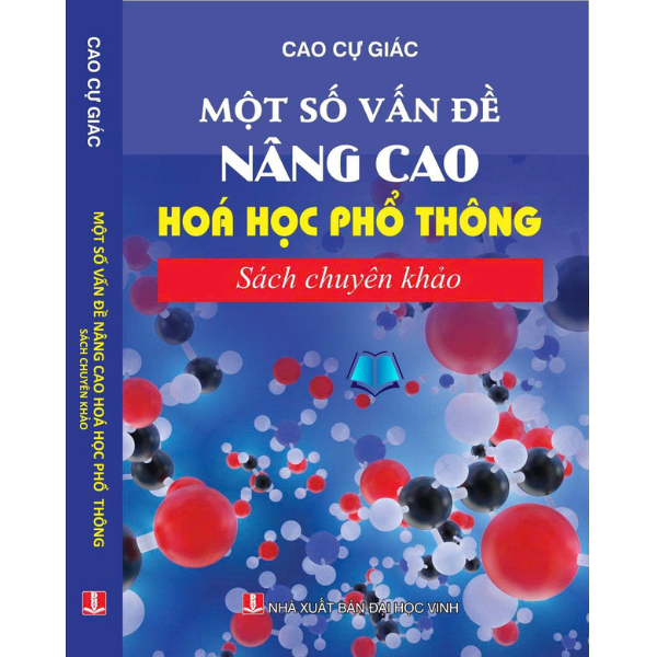 Sách - Một Số Vấn Đề Nâng Cao Hóa Học Phổ Thông - Sách Chuyên Khảo
