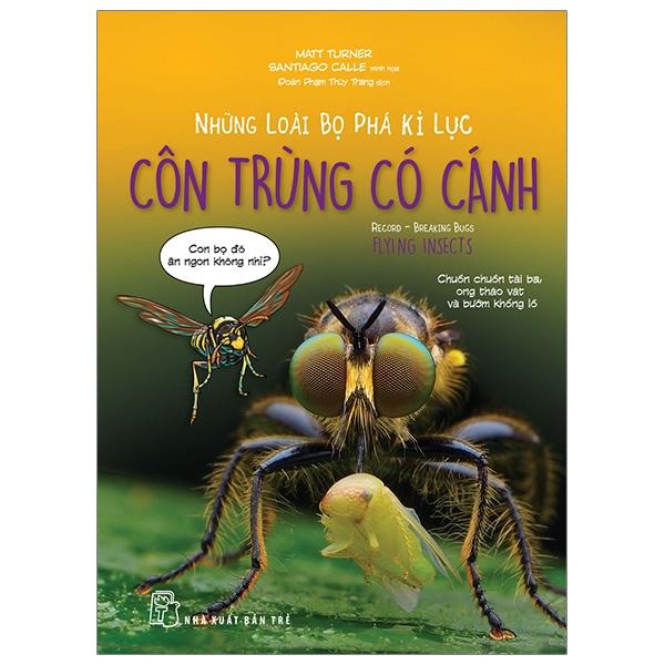 Sách Những Loài Bọ Phá Kỷ Lục - Côn Trùng Có Cánh