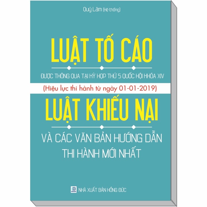 Luật Tố Cáo 2018, Luật Khiếu Nại và Các Văn Bản Hướng Dẫn Thi Hành