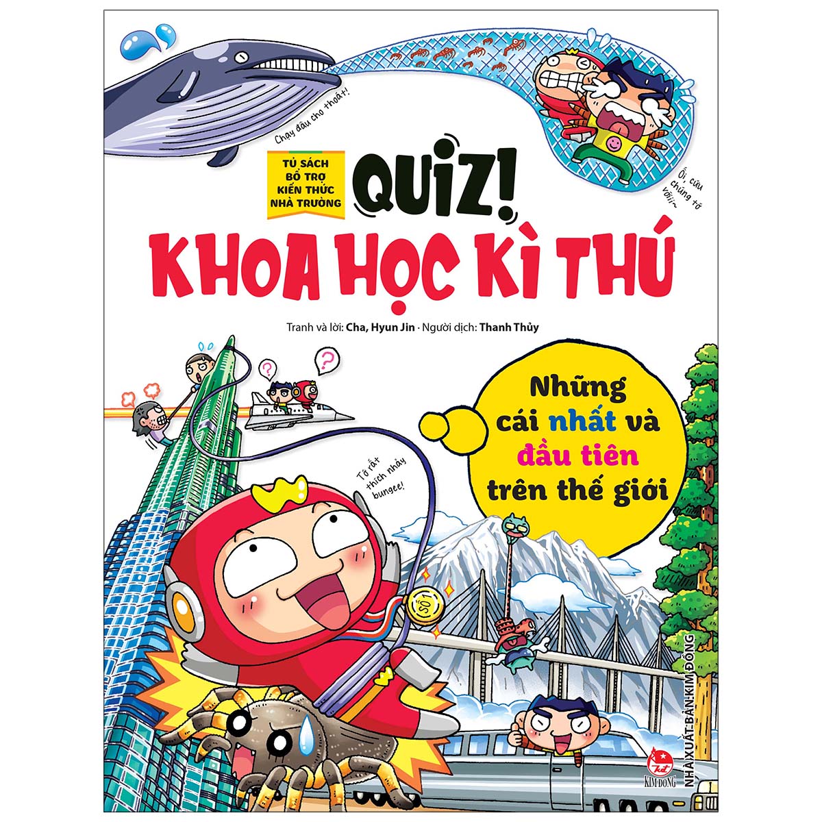 Quiz! Khoa Học Kì Thú: Những Cái Nhất Và Đầu Tiên Trên Thế Giới (Tái Bản 2020)