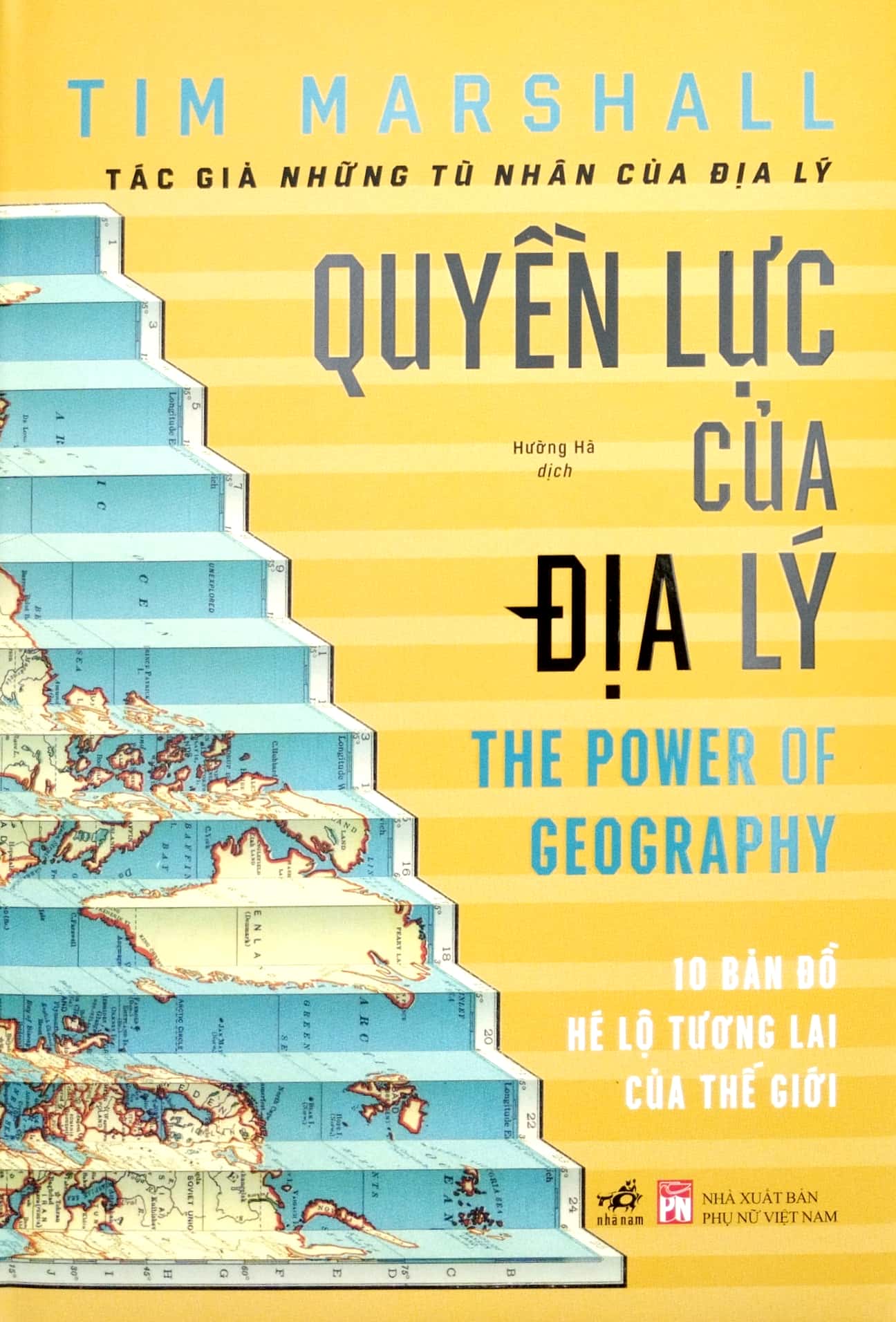 Quyền Lực Của Địa Lý - The Power Of Geography - Tim Marshall