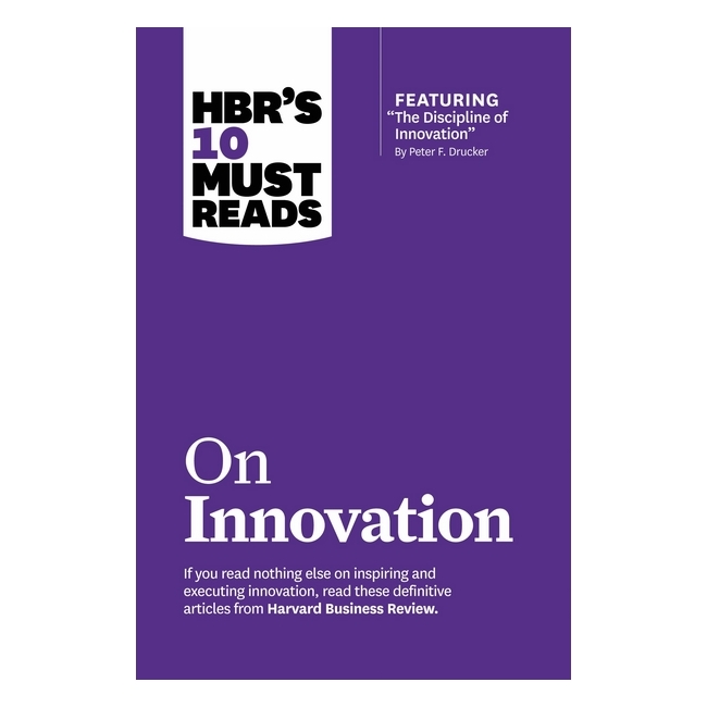 Harvard Business Review: 10 Must Reads On Innovation