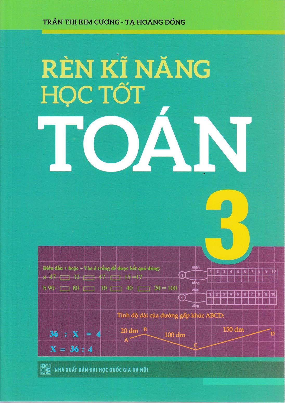 Sách Rèn Kĩ Năng Học Tốt Toán Lớp 3 tuyển chọn