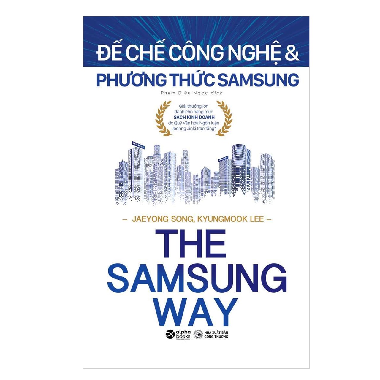 The Samsung Way - Đế Chế Công Nghệ Và Phương Thức Samsung